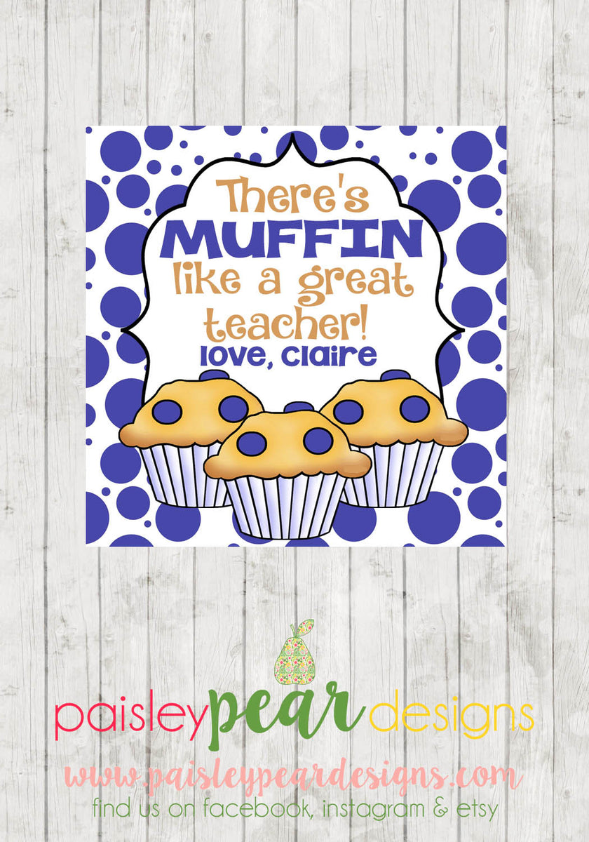 muffin-teacher-appreciation-tags-paisley-pear-designs-and-invites for We Would Be Muffin Without You Free Printable Muffin - Teacher Appreciation Tags – Paisley Pear Designs and Invites for We Would Be Muffin Without You Free Printable