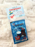 "Snowbody Like You" - Instant Snow - Treat Tag - Digital Available